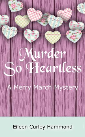 [A Merry March Mystery 03] • Murder So Heartless